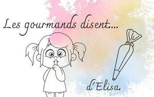 Les gourmands disent... d'Elisa